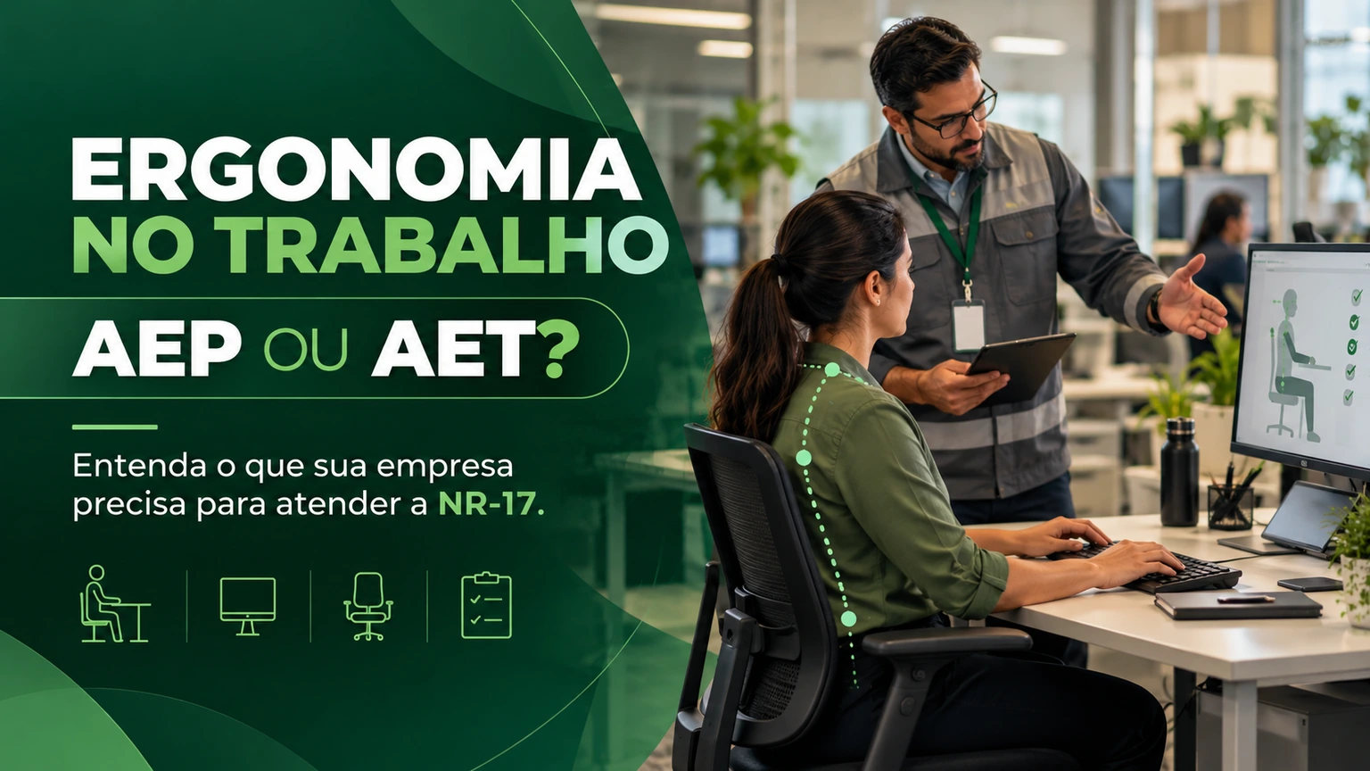 Ergonomia no Trabalho: AEP ou AET? Entenda o que sua empresa precisa para atender a NR-17.